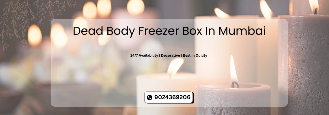 Dead Body Freezer Box in Mumbai